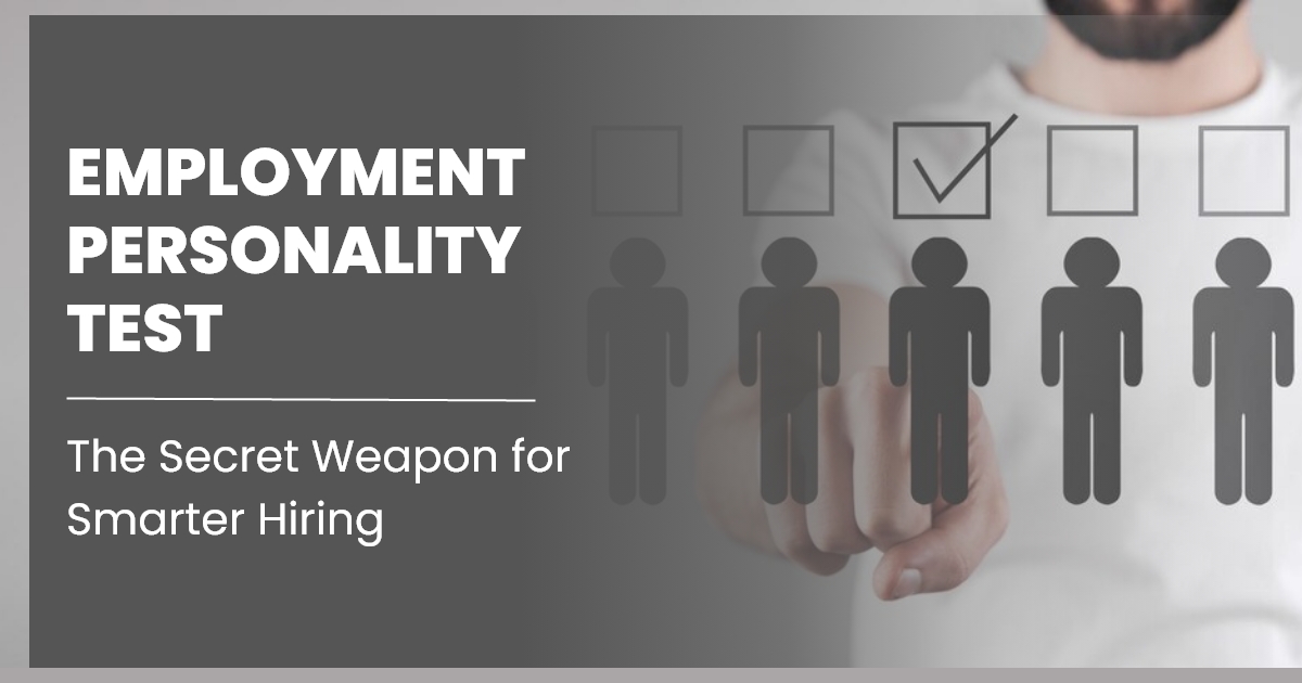 Employment Personality Test The Secret Weapon for Smarter Hiring