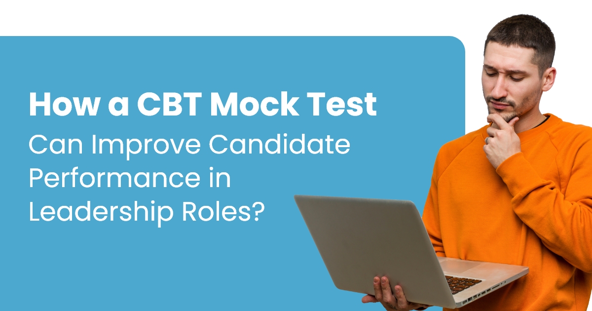 How a CBT Mock Test Can Improve Candidate Performance in Leadership Roles
