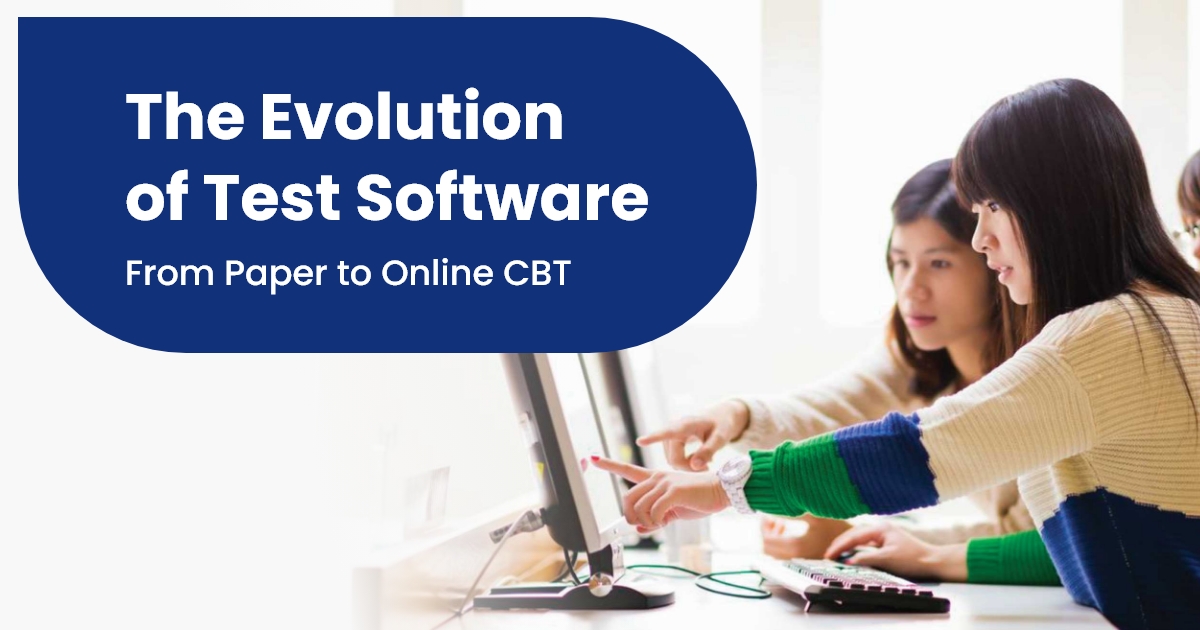 The Evolution of Test Software From Paper to Online CBT