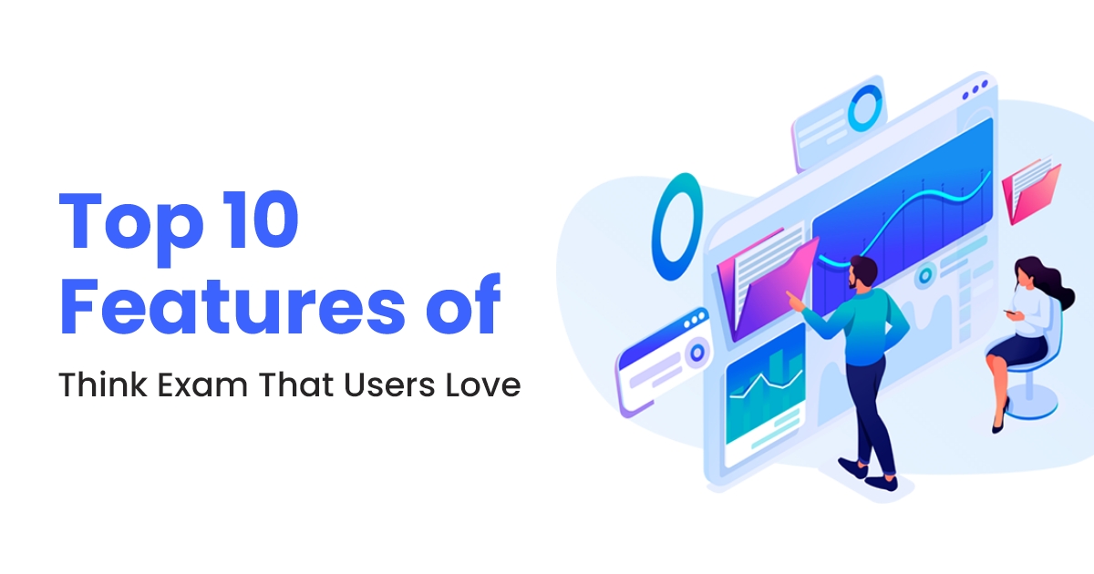 10 Major Features of Think Exam Loved by Users