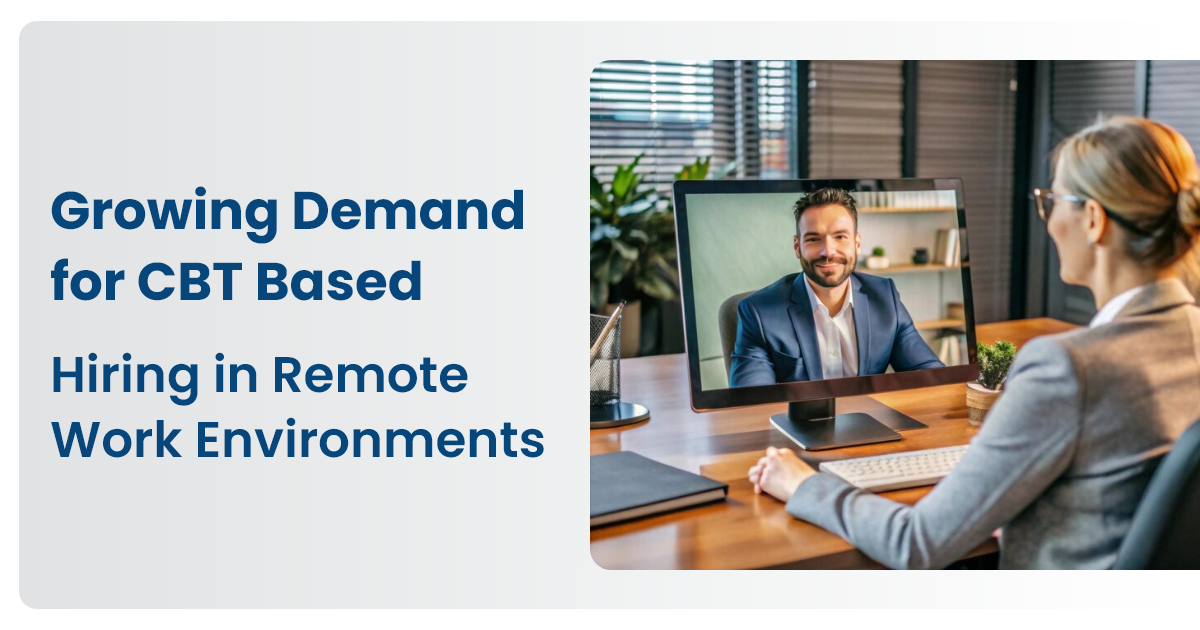 Growing Demand for CBT Based Hiring in Remote Work Environments