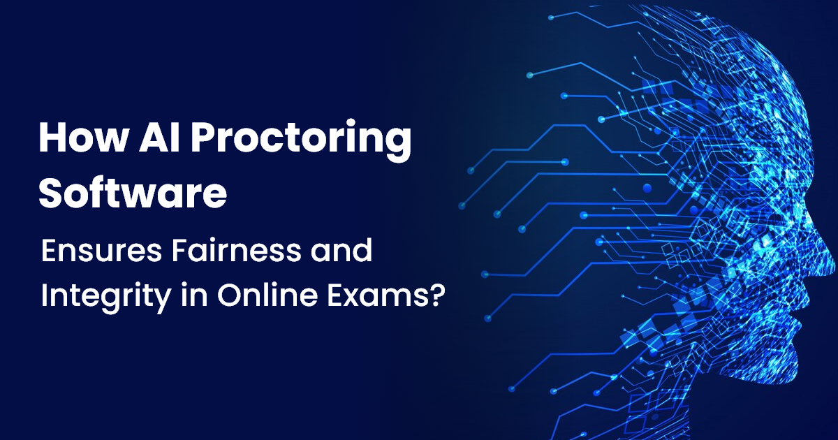 How AI Proctoring Software Ensures Fairness and Integrity in Online Exams?