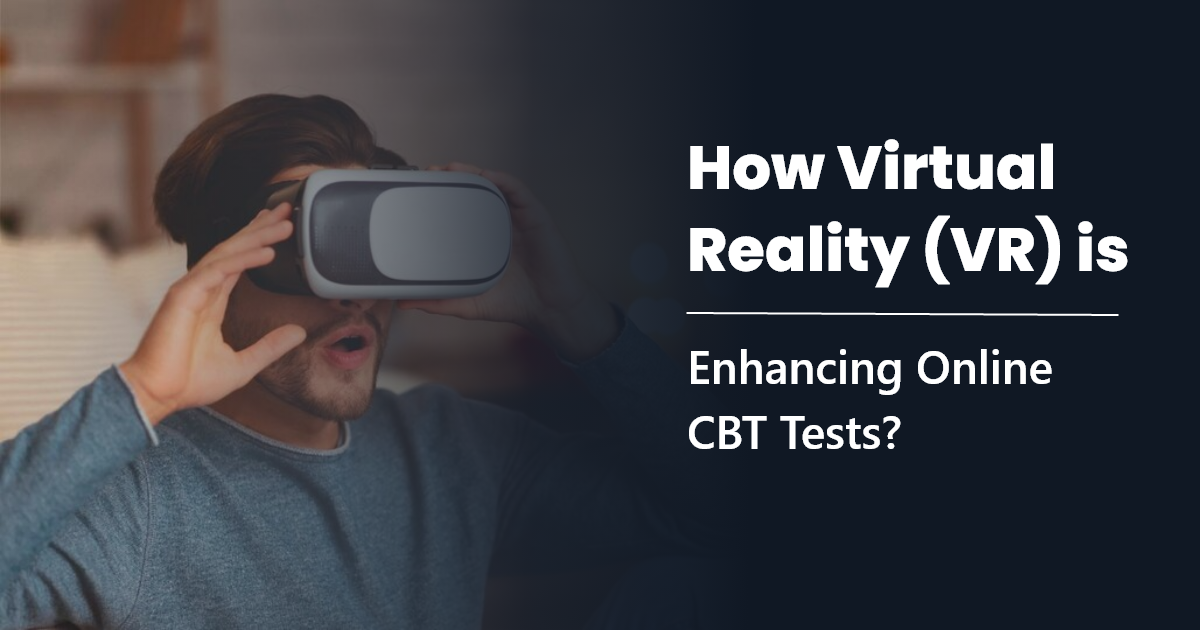 How Virtual Reality (VR) is Enhancing Online CBT Tests