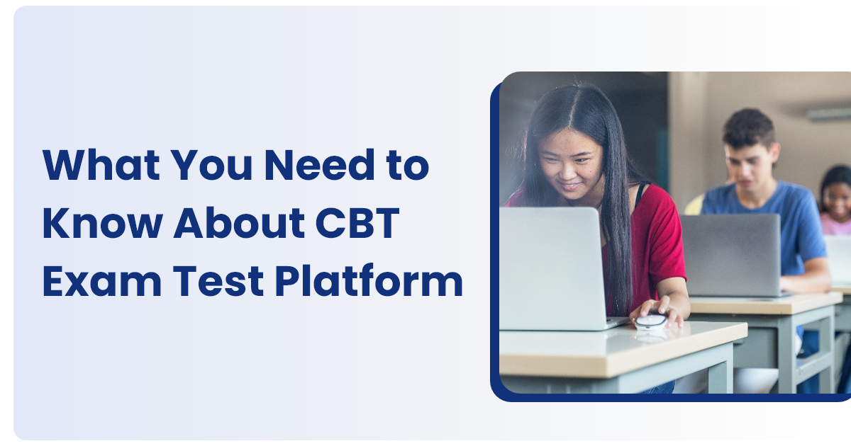 What You Need to Know About CBT Exam Test Platform